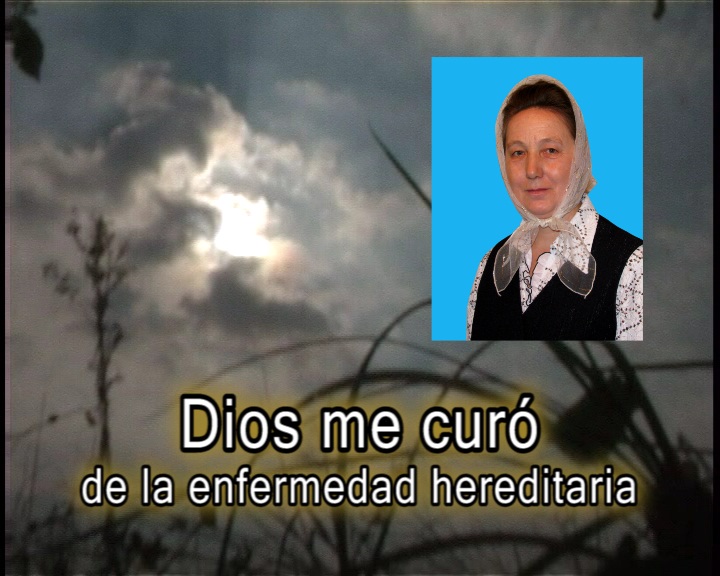 Dios me curó de la enfermedad hereditaria