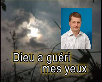 Dieu a guéri mes yeux